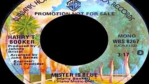 MISTER IS BLUE - Harry T Booker