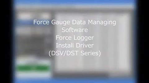 【Users Guide】Force Gauge Data Managing Software Force Logger Install Driver DSV/DST Series
