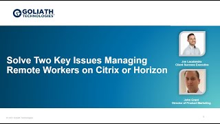 Solve Two Key Issues Managing Remote Workers on Citrix and Horizon