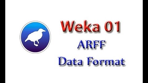 Weka Tutorial 01: ARFF 101 (Data Preprocessing)