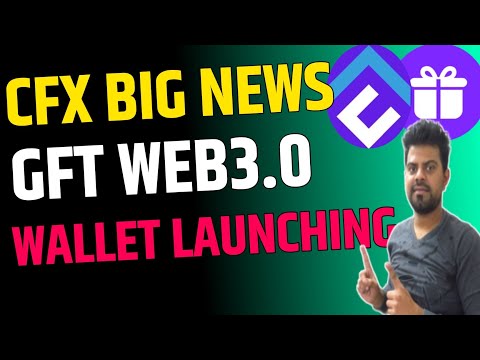 Cfx Coin Big News | Gft Coin WEB 3.0 Wallet Launching | Gft Coin News Today