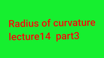Radius of curvature in Cartesian coordinate,polar coordinate, parametric coordinate lectur14 part 3