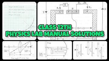 Class 12th Physics Lab Manual Solutions With All Readings Observations and Calculations