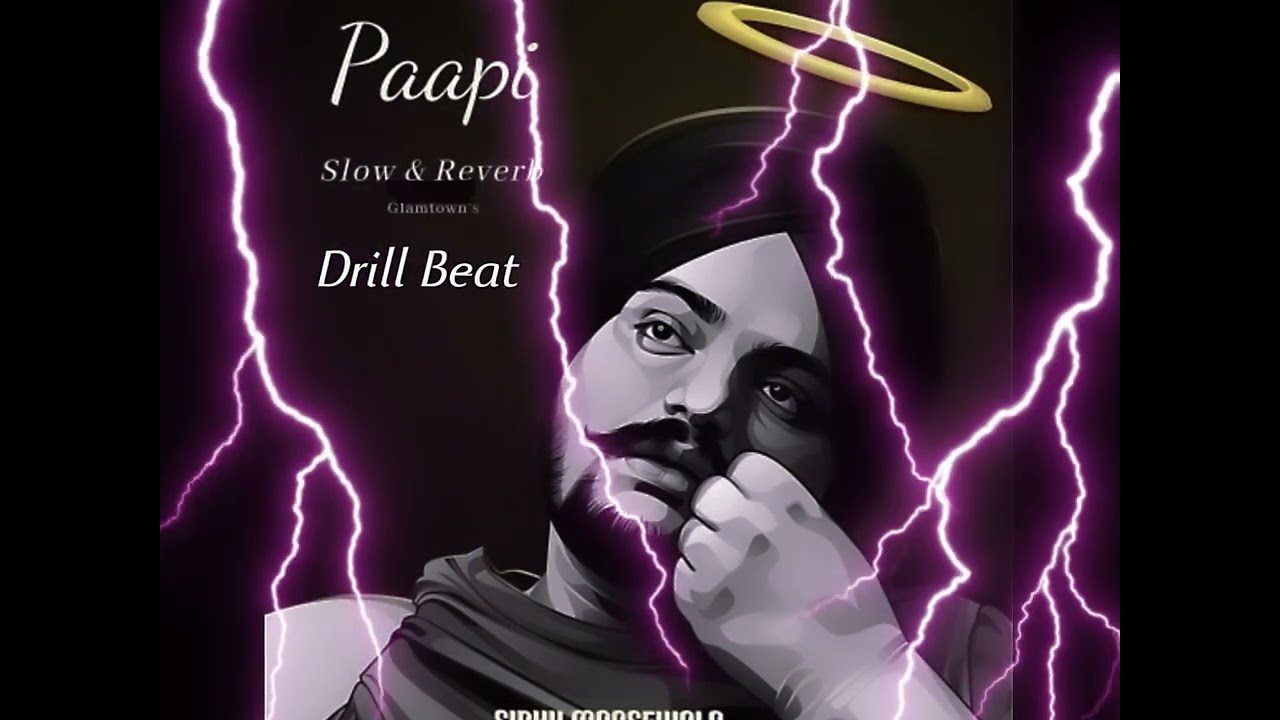 Paapi  Drill Beat Slowed and reverb Sidhu moose wala  new song out