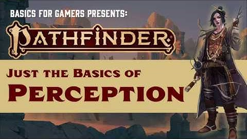Pathfinder: Just the Basics of Perception
