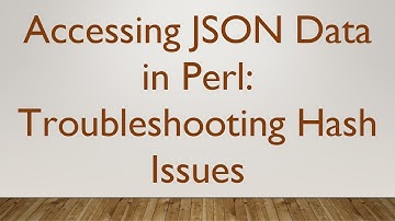 Accessing JSON Data in Perl: Troubleshooting Hash Issues