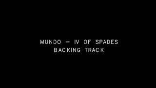 Mundo - IV Of Spades Backing Track for Guitar chords