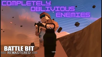 Completely Oblivious Enemies - BattleBit Remastered