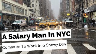 Working In NYC | Commute To Work In a Snowy Day