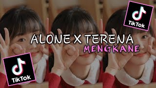 Video thumbnail of "DJ ALONE X TERENA MENGKANE VIRAL TIKTOK"