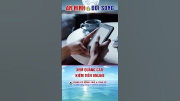 Xem Quảng Cáo Kiếm Tiền Online???