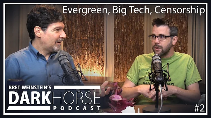 Bret Weinstein: Evergreen, Project Veritas, & Cens...