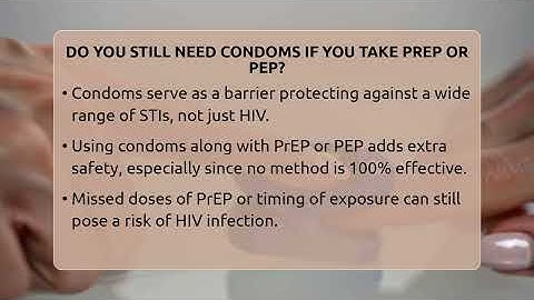 Do You Still Need Condoms If You Take PrEP Or PEP? - Sex Health Expert