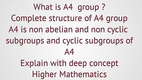 Lec#55|group theory|Complete structure of A4| subgroups and cyclic subgroups of A4