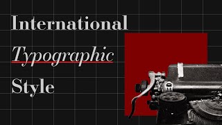 The International Typographic Style