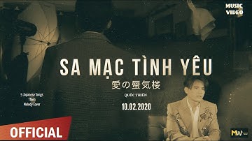 Sa Mạc Tình Yêu - Quốc Thiên | Official Music Video