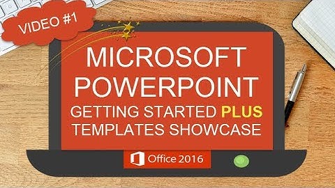 POWERPOINT GETTING STARTED PLUS TEMPLATES SHOWCASE | FEATURING MICROSOFT POWERPOINT 2016 (#1)