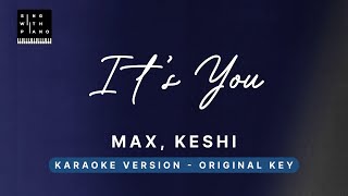 It's you - Max, Keshi (Original Key Karaoke) - Piano Instrumental Cover with Lyrics