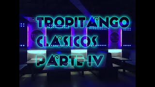 CLASICOS MEXICOLOMBIA #4 | TROPITANGO BAILABLE| DJNACHO