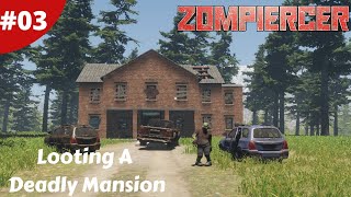 Looting A Deadly Mansion & New Zombie Types - Zompiercer - #03 - Gameplay