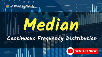 Median Continuous Frequency Distribution | Statistics Series | www.carajaclasses.com