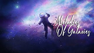 ✩ Мелодии Галактик / Melodies Of Galaxies ✩