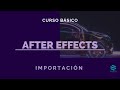 Curso Básico After Effects 2020. Importacion en After Effects