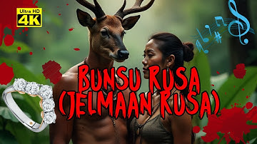 BUNSU RUSA  ( JELMAAN RUSA )  + LIRIK