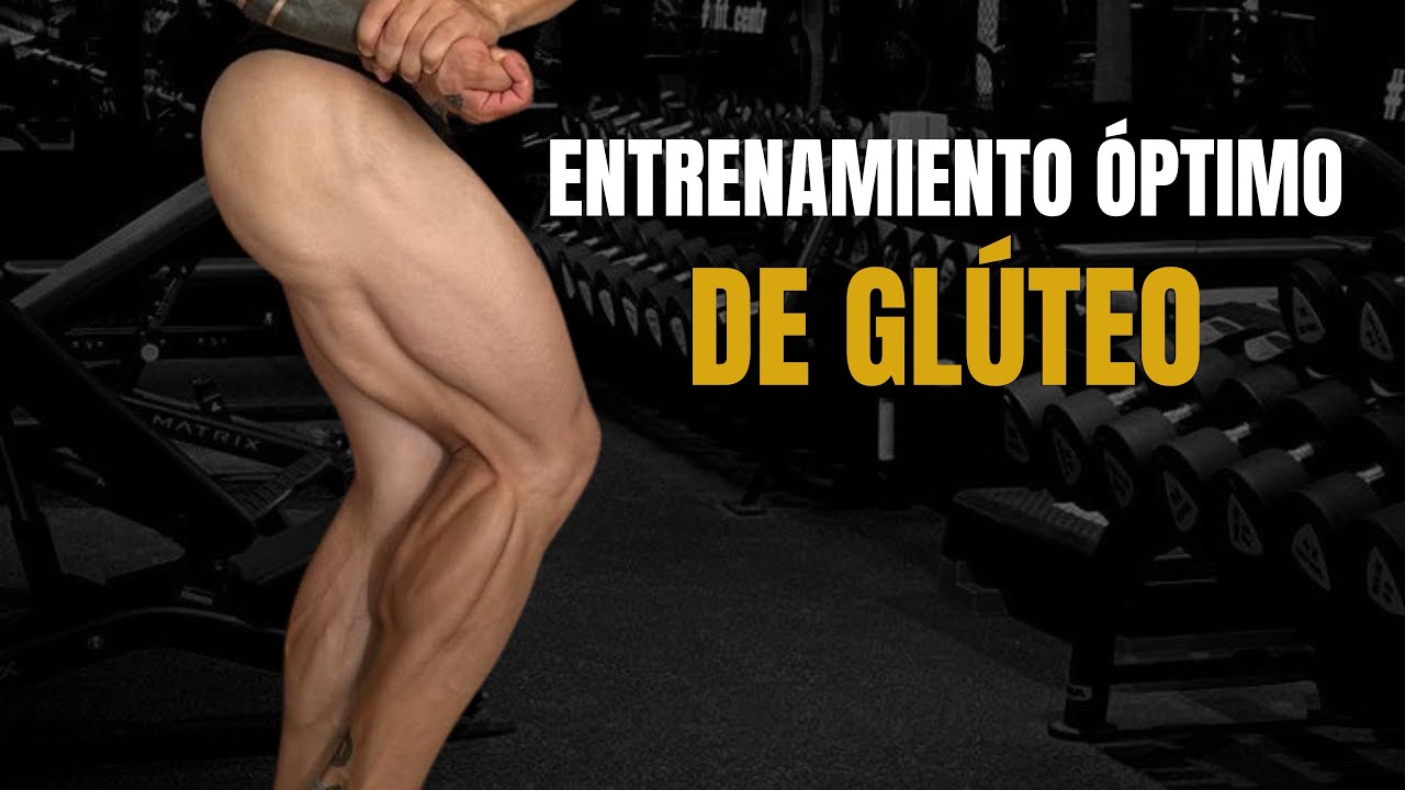 Entrenamiento ÓPTIMO para GLÚTEOS.