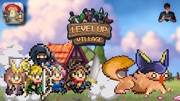 Level Up Village! First Gameplay Walkthrough | Android / iOS 