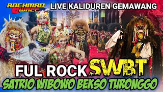 SWBT FUL ROCK🔥🔥 SATRIO WIBOWO BEKSO TURONGGO GUNUNG PRING SANGGRAHAN LIVE KALIDUREN GEMAWANG 2024