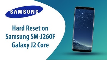 How to Hard Reset on Samsung Galaxy J2 Core SM-J260F?