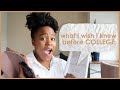 5 Things I Wish I Knew Before College!