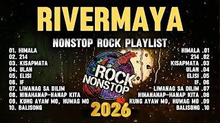 🔥RIVERMAYA | Nonstop Rock Cover Playlist🤘 OPM Rock 2026