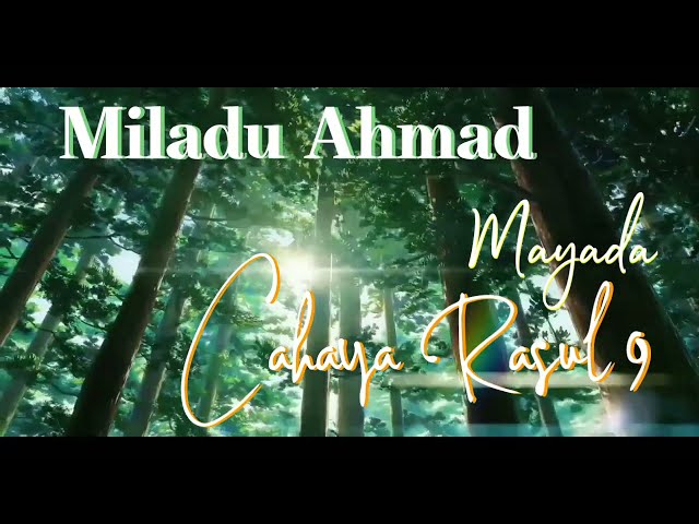 Miladu Ahmad Mayada Cahaya Rasul 9 video lyrics class=
