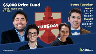 Jun 30, 2026 - Chess.com Titled Tuesday Tournament!