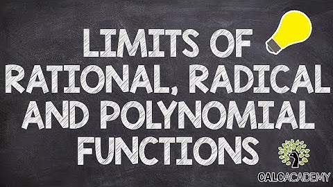 Basic Calculus 101: Limit of Rational, Radical and Polynomial Functions