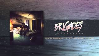 Brigades "My Last Heart Attack"
