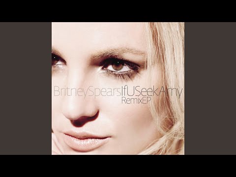 If U Seek Amy (Junior Vasquez Big Room Mix)