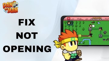 How To Fix And Solve Not Opening On Dan The Man App | Final Solution