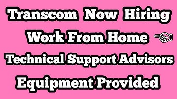Transcom Work From Home Technical Support Advisor