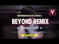 Beyond remix v2 x  x  x  x dj