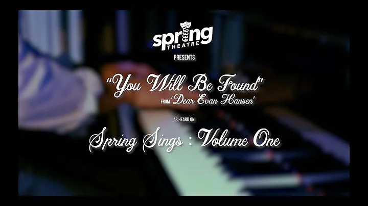 Spring Sings : "You Will Be Found" from 'Dear Evan...