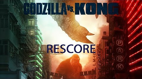 Godzilla vs Kong - Rescore