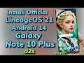 Flash LineageOS 21 Android 14 ON Galaxy Note 10 Plus English Guide