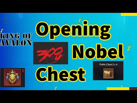 KOA || Opening Of 300 Nobel Chest || Drop Rate Of Rewards || King Of Avalon.