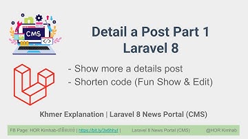60. Detail a post Part 1 Laravel 8 New Portal CMS - Khmer HKimhab