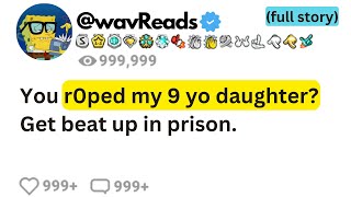 (Full Story) You R*ped my 9 y/o daughter? Get beat up in prison