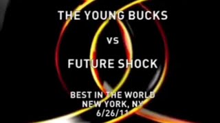 The Young Bucks vs. Kyle O'Reilly & Adam Cole (Future Shock) - ROH BEST IN THE WORLD 06.26.2011 