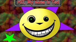 HI! My name is Ted